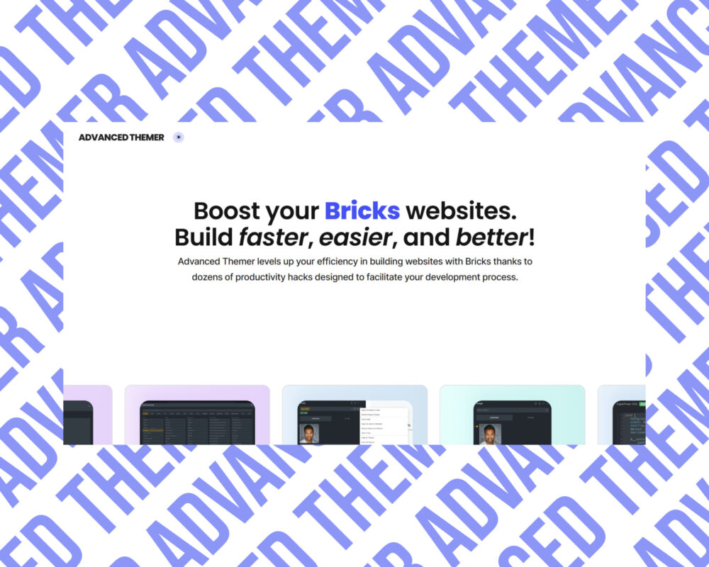 Advanced Themer boosts Bricks websites efficiently.