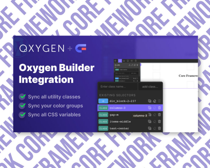 Oxygen Builder integration with Core Framework features.