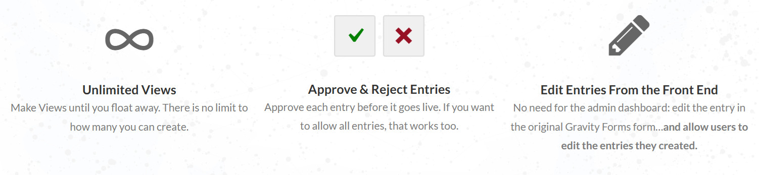 Features: Unlimited views, approve entries, edit frontend.