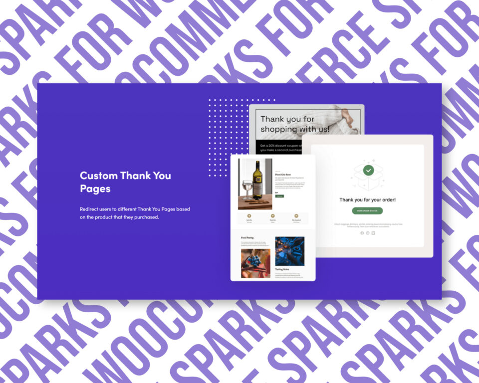 Customizable thank you pages for different purchases.